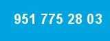 951 775 28 03